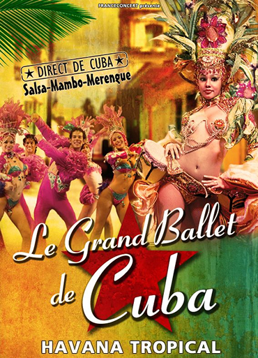 Le Grand Ballet de Cuba Havana Tropical